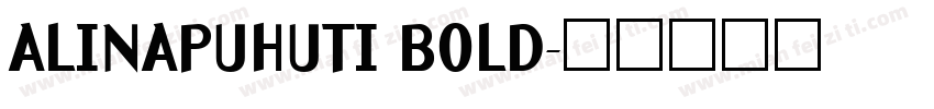 ALINAPUHUTI BOLD字体转换